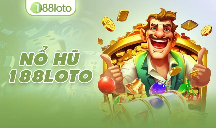 188LOTO là một trong những nhà cái cá cược trực tuyến uy tín